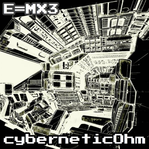 Cyberneticohm - E=mx3 (2020)