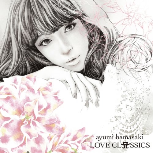 Ayumi Hamasaki - LOVE CLASSICS (2015) Hi-Res