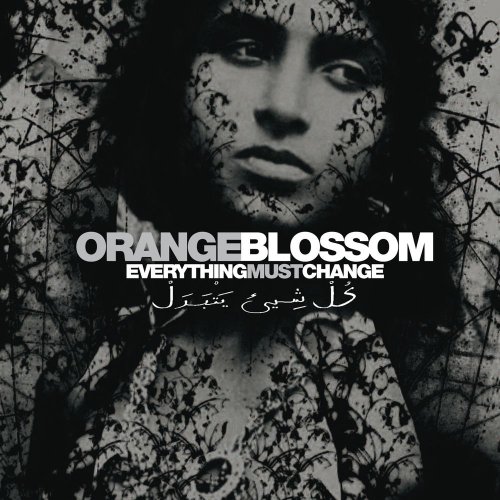 Orange Blossom - Everything Must Change (2014)
