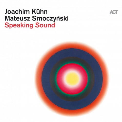 Joachim Kühn & Mateusz Smoczyński  - Speaking Sound (2020) [Hi-Res]