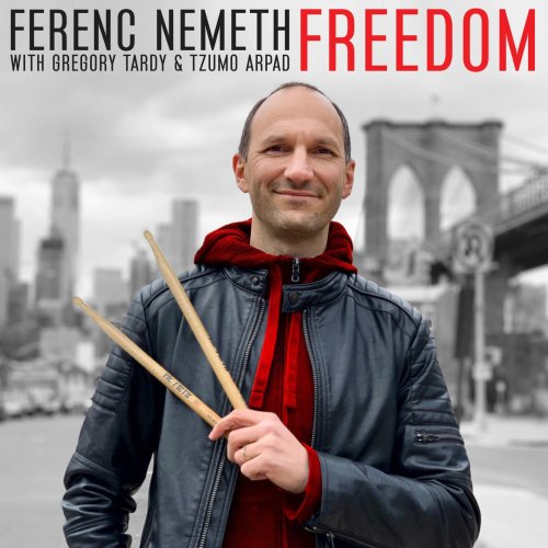 Ferenc Nemeth - Freedom (2020) [Hi-Res]