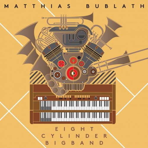 Matthias Bublath & Eight Cylinder Bigband - Eight Cylynder Big Band (2020) [Hi-Res]