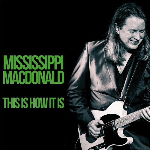 Mississippi MacDonald - This Is How It Is (2019)