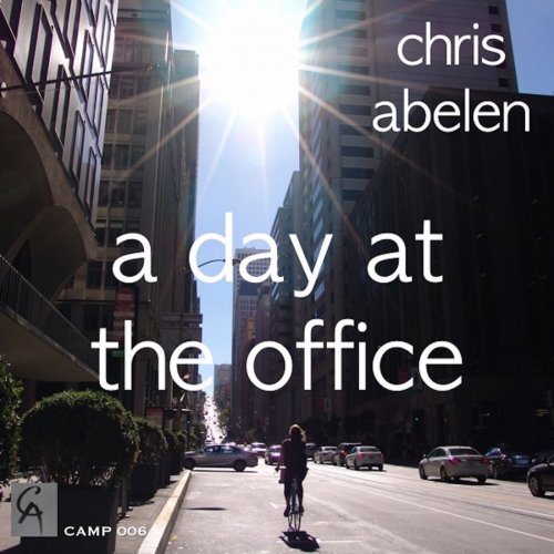 Chris Abelen - A Day at the Office (2016) [Hi-Res]