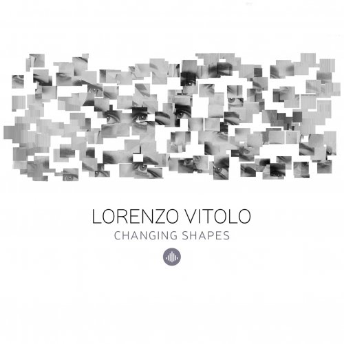 Lorenzo Vitolo - Changing Shapes (2020) [Hi-Res]