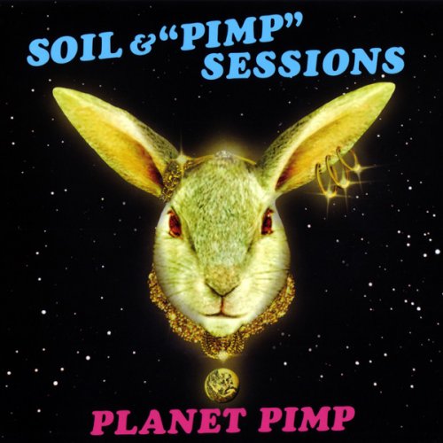 Soil & Pimp Sessions - Planet Pimp (2008)