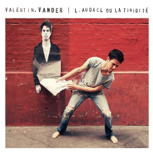 Valentin Vander - L'audace ou la timidité (2015)