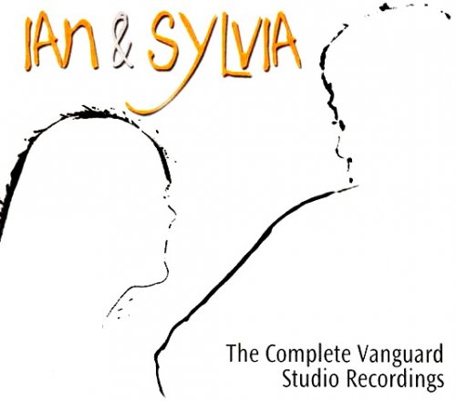 Ian & Sylvia - The Complete Vanguard Studio Recordings (4 CD Box Set) (2001)