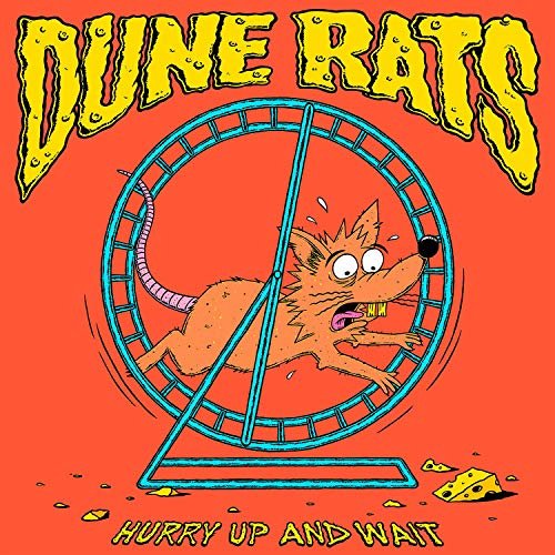 Dune Rats - Hurry Up And Wait (2020)