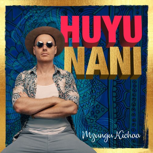 Mzungu Kichaa - Huyu Nani (2020)