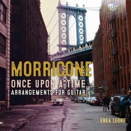 Enea Leone - Morricone: Once Upon a Time, Arrangements for Guitar (2020) [Hi-Res]