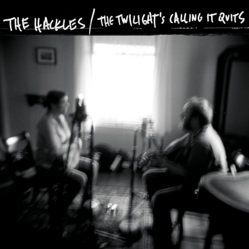 The Hackles - The Twilight's Calling It Quits (2018) [Hi-Res]