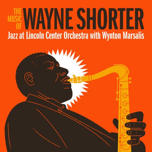 Jazz at Lincoln Center Orchestra & Wynton Marsalis - The Music of Wayne Shorter (2020) [Hi-Res]