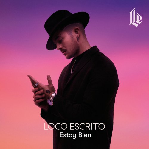 Loco Escrito - Estoy Bien (2020) [Hi-Res]