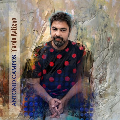 Antonio Campos - Tardo Antiguo (2020)