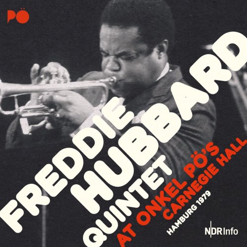 Freddie Hubbard - At Onkel Pö´s Carnegie Hall, Hamburg 1979 (Remastered) (2020) [Hi-Res]