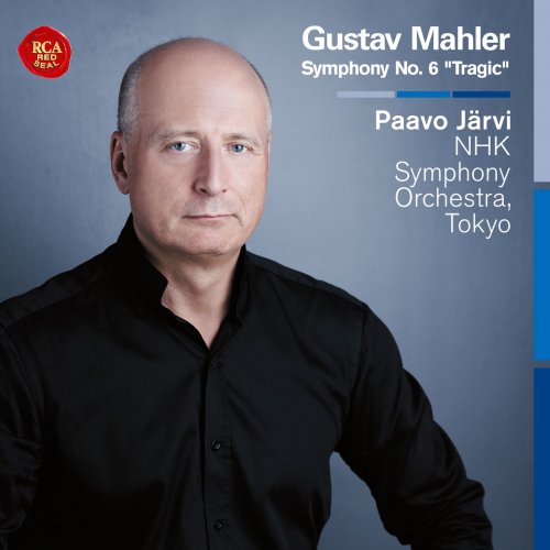 NHK Symphony Orchestra & Paavo Järvi  - Mahler: Symphony No. 6 "Tragic" (2020) [Hi-Res]