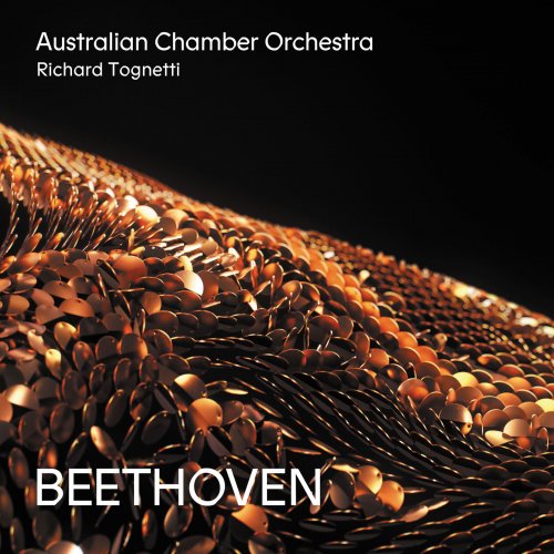 Australian Chamber Orchestra and Richard Tognetti - Beethoven (2020) [Hi-Res]