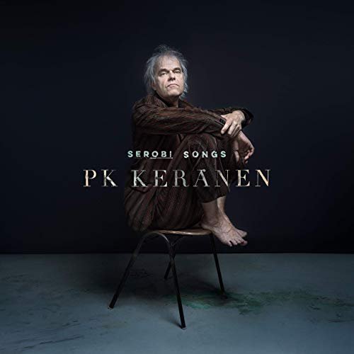 PK Keränen - Serobi Songs (2020)