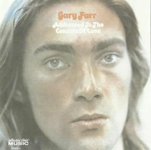 Gary Farr - Addressed To The Censors Of Love (Reissue, Remastered) (1972/2006)