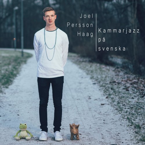 Joel Persson Haag - Kammarjazz på Svenska (2020)