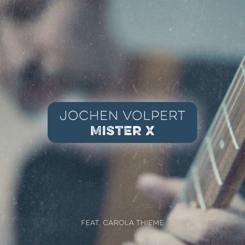 Jochen Volpert - Mister X (2020)