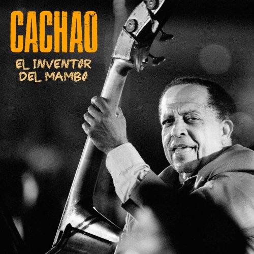Cachao - El Inventor del Mambo (Remastered) (2020)