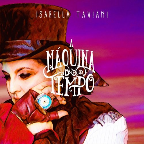 Isabella Taviani - A Máquina do Tempo (2020)
