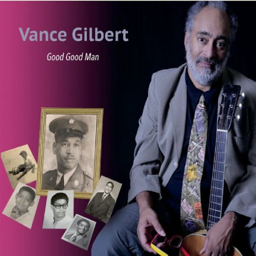 Vance Gilbert - Good Good Man (2020)