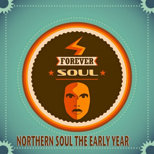 Forever Soul "Northern Soul the Early Years" (A Collection of Timeless Soul Artists) (2015)