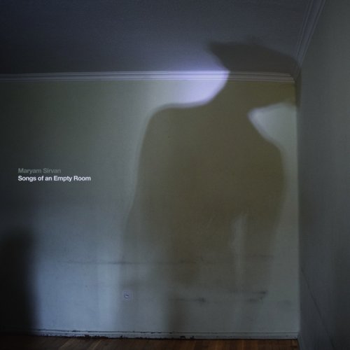 Maryam Sirvan - Songs of an Empty Room (2019)