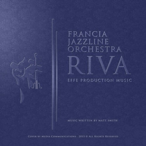 Francia Jazzline Orchestra and Matt Smith - Riva (2015)