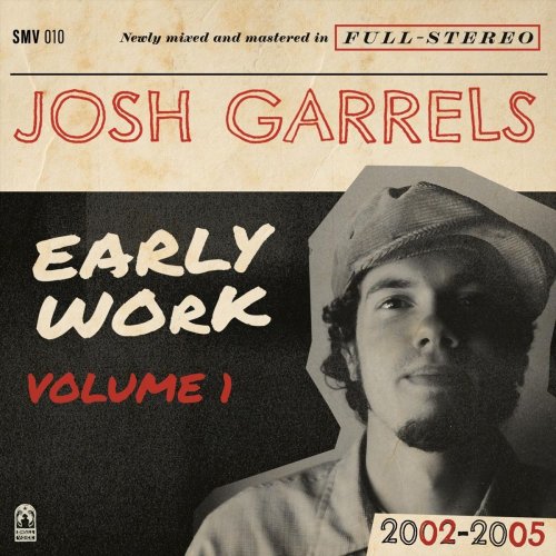 Josh Garrels - Early Work, Vol. 1 (2002-2005) (2020)