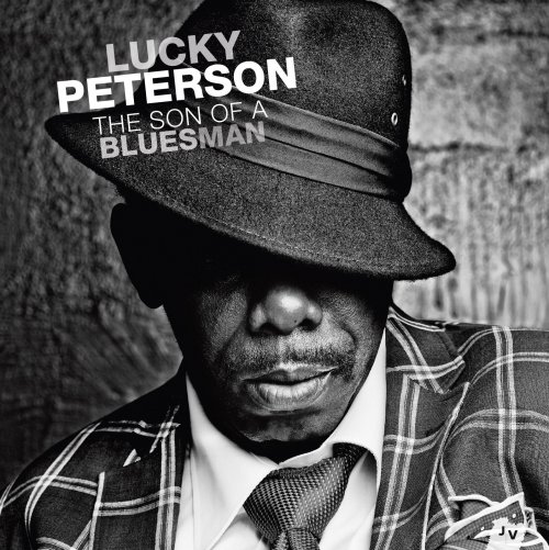 Lucky Peterson - The Son Of A Bluesman (2014) [Hi-Res]