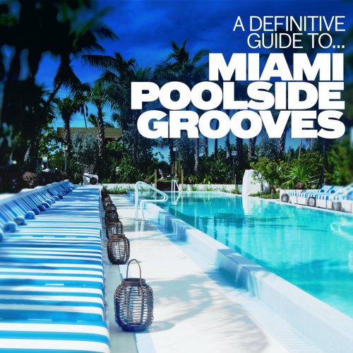 A Definitive Guide to... Miami Poolside Grooves (2015)