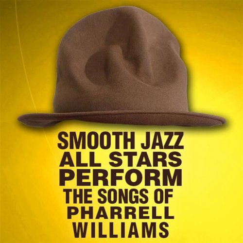 Smooth Jazz All Stars - Perform the Songs of Pharrell Williams (2015)