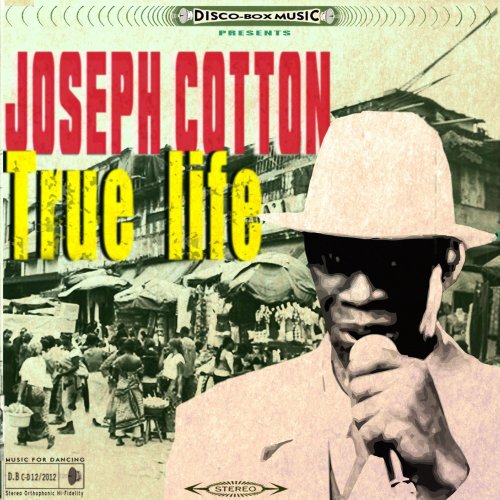 Joseph Cotton - True Life (2014)