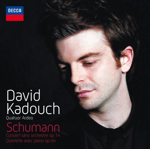 David Kadouch and Quatuor Ardeo - Schumann: Concert sans orchestre op.14; Quintette avec piano op.44 (2011) [Hi-Res]