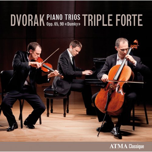 Triple Forte - Dvořák: Piano Trios, Opp. 65 & 90 (2015) [Hi-Res]