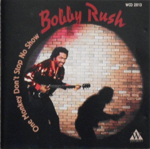 Bobby Rush - One Monkey Don't Stop No Show (1995)