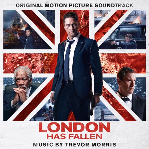 Trevor Morris - London Has Fallen (Original Motion Picture Soundtrack) (2016)