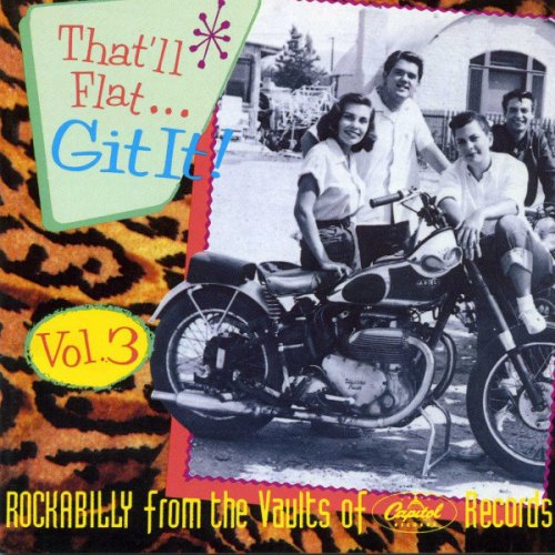 VA - That'll Flat ... Git It! Vol. 3: Rockabilly From The Vaults Of Capitol Records (1992)
