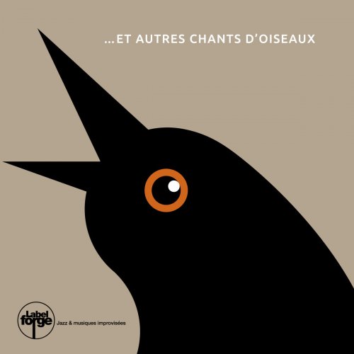 François Corneloup - Et autres chants d'oiseaux (2019/2020)