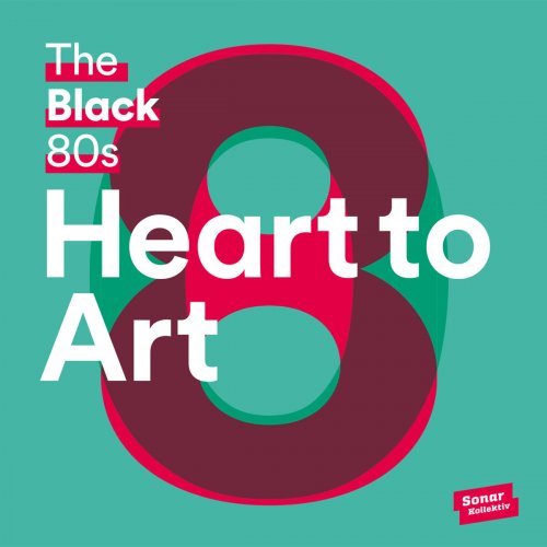 The Black 80s - Heart To Art (2016) flac