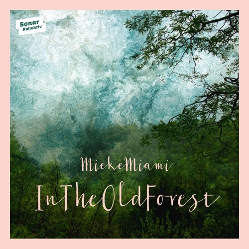 Mieke Miami - In The Old Forest (2016) FLAC