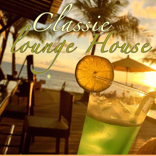 Classic Lounge House (2015)