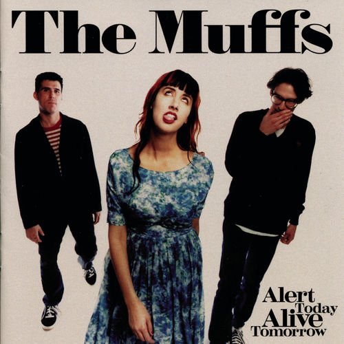 The Muffs - Alert Today Alive Tomorrow (1999)