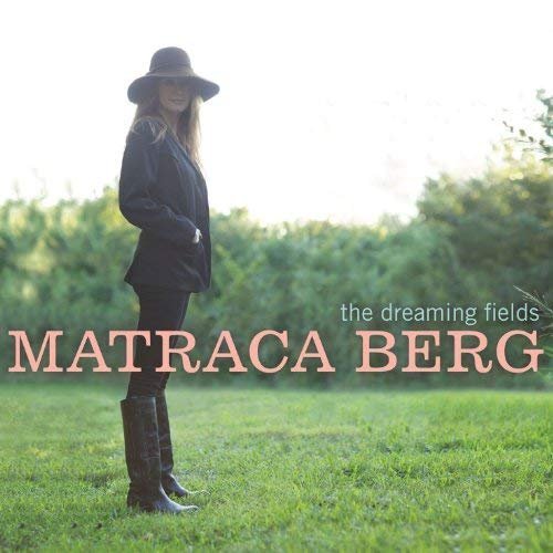 Matraca Berg - The Dreaming Fields (2011) [FLAC]