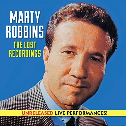 Marty Robbins - Marty Robbins The Lost Recordings (Unreleased Live) (2020)