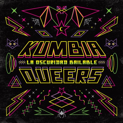 Kumbia queers - La Oscuridad Bailable (2019)